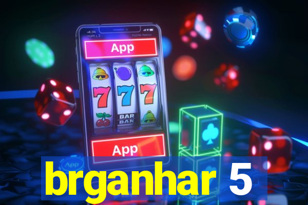 brganhar 5